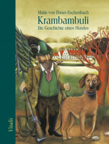 Крамбамбули. История собаки - Мария Эбнер-Эшенбах - Аудиокниги слушать онлайн бесплатно без регистрации | электронная библиотека knigi-audio.info